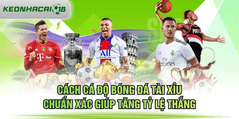 cách cá độ bóng đá Tài Xỉu